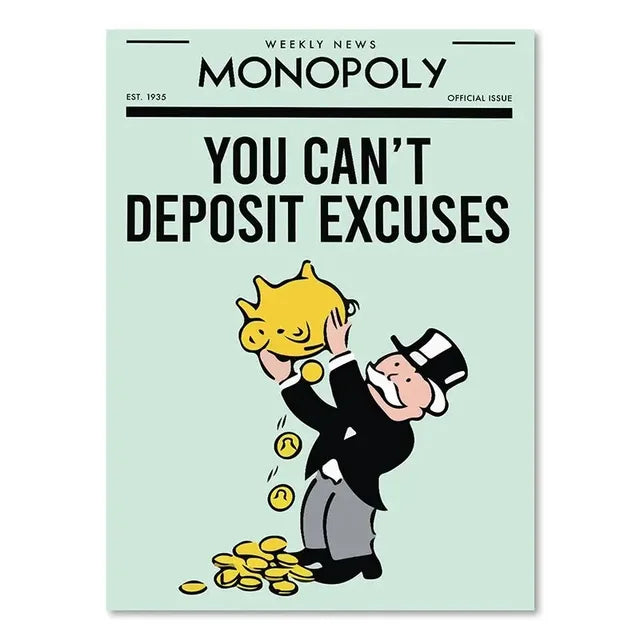 CAN'T DEPOSIT EXCUSES MONOPOLY